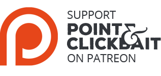 Support Point and Clickbait on Patreon!